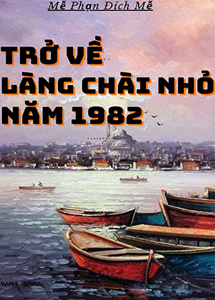Trở Về Làng Chài Nhỏ Năm 1982 (Dịch)
